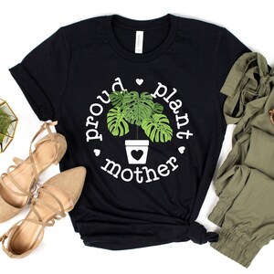Proud Plant Mother T-Shirt / Monstera Leaf / Monstera Plant / Plant Mama / Plant Mom Shirt / Plants Shirt / Mothers Day Gift / Plant Lover