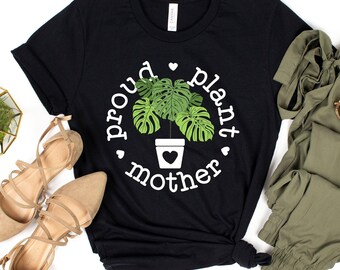 Proud Plant Mother T-Shirt / Monstera Leaf / Monstera Plant / Plant Mama / Plant Mom Shirt / Plants Shirt / Mothers Day Gift / Plant Lover