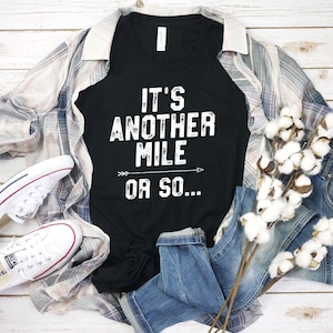 It's Another Mile Or So Shirt Wanderlust Shirt Travel Shirt Vacation Shirt Hiking Tee Hiking Couple Mountains Shirt Hiking Trails Outdoors image 1