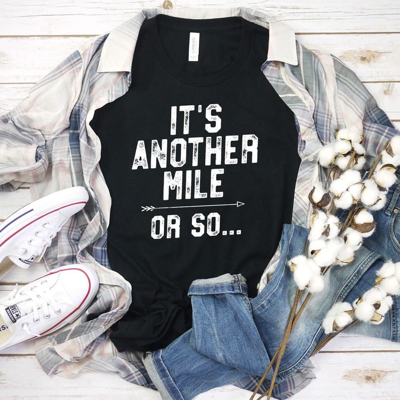 It's Another Mile Or So Shirt Wanderlust Shirt Travel Shirt Vacation Shirt Hiking Tee Hiking Couple Mountains Shirt Hiking Trails Outdoors image 1