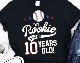 This Rookie Just Hit 10 Years Old T-Shirt / Baseball Birthday / 10th Birthday Gifts / Ten Birthday Shirt / 10th Birthday Party / Baseball