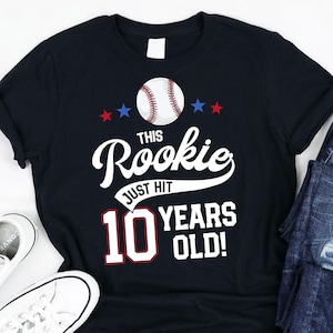This Rookie Just Hit 10 Years Old T-Shirt / Baseball Birthday / 10th Birthday Gifts / Ten Birthday Shirt / 10th Birthday Party / Baseball