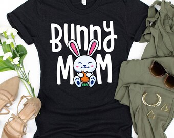 Bunny Mom T-Shirt / Bunny Shirt / Bunny Mom / Rabbit Lover Gift / Rabbit Whisperer / Bunny Mama / Gift For Rabbit Mom / Rabbit Shirt