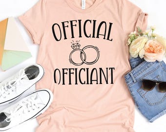 Official Officiant T-Shirt / Officiant Shirt / Wedding Gift / Pastor T-Shirt / Ordained Online / Funny Pastor / Wedding Minister / Unique