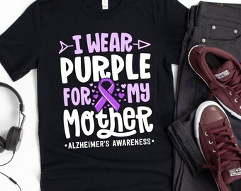 I Wear Purple For My Mother T-Shirt / Purple Ribbon / Alzheimers Shirt / I Wear Purple / For My Mother / Peace Love Cure / Fundraiser Shirt