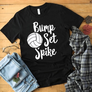 Bump Set Spike Shirt Volleyball Shirt Vollyball Gift Vollyball Player Volleyball Tee Volleyball Girl Volleyball TShirt Girls Volleyball