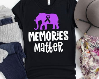 Memories Matter T-Shirt / Purple Ribbon / Alzheimers Shirt / Memories Matter / Leukemia Tshirt / Dementia Shirt / Autoimmune Disease