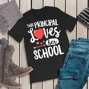 This Principal Loves Her School Shirt // Teacher Valentine School Valentine Valentines Day Shirt Classroom Valentine Shirt For Teacher