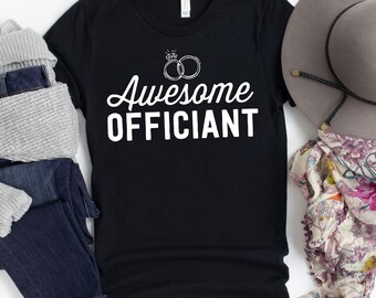 Awesome Officiant T-Shirt / Awesome Wedding / Officiant Shirt / Wedding Gift / Unique Gift Idea / Officiant Gift Idea / Wedding Minister