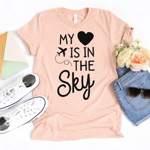My Heart Is In The Sky T-Shirt / Flight Attendant Shirt / Gift For Her / Flight Shirt / Flight Crew Shirt / Pilot Shirt / Cabin Crew Shirt