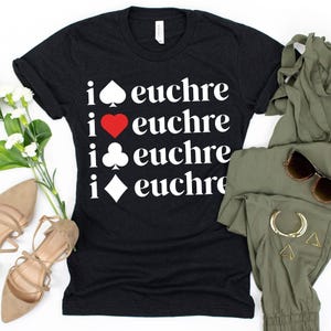I Love Euchre T-Shirt / Funny Euchre Gift / Euchre Player / Grandfather Gift / Euchre Legend / Euchre Card Game / Gift For Husband / Euchre