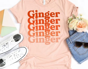 Ginger Ginger Ginger T-Shirt / Funny Redhead Gift / Gift For Redheads / Red Hair Gift Idea / Redhead Girl / Shirts For Ginger / Ginger