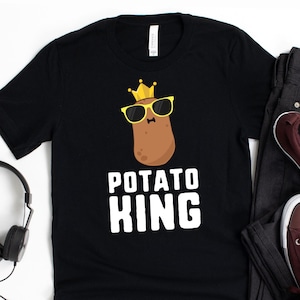 Potato King T-Shirt / Funny Potato Shirt / Potato King / Thanksgiving Shirt / Sweet Potato Shirt / Lazy Shirt / Potato Fan Gift / Potato T