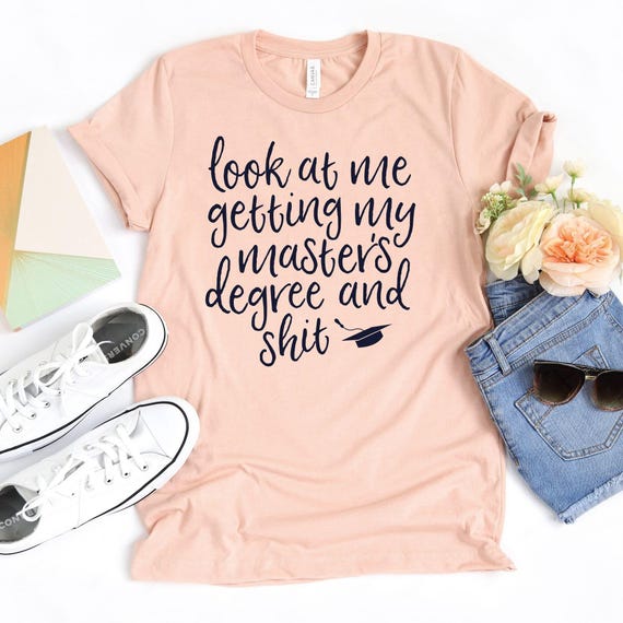 Look At Me Getting My Masters Degree T-Shirt / Masters Degree Shirt / Look At Me / Getting My Masters / Mba Graduation Gift / Graduation
