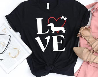 LOVE Dachshunds T-Shirt / Dachshund Shirt / Love Dachshunds / Mothers Day / Gift For Dog Lover / Gift For Him / Dachshund T-Shirt