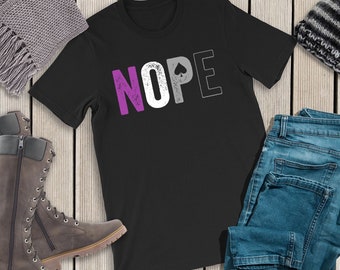 Nope Asexual Ace Shirt Asexual Ace Pride lgbtqa ally lgbtqa pride tee Asexuality Aseuxal Flag Asexuality Pride Ace lgbtqa Ace Flag Asexual