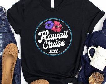 Hawaii Cruise 2022 Shirt / Tank Top / Hoodie / Cruise Shirts / Hawaii Cruise / Hawaiian Cruise Gift / Tropical Cruise / Family Vacation 2022