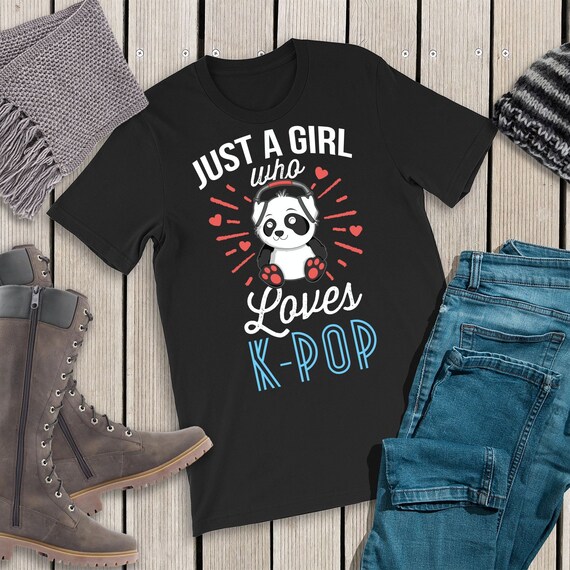 Just A Girl Who Loves K-Pop T-Shirt Panda Kpop Merchandise Just A Girl Who Loves K-Pop T-Shirt Panda Kpop Merchandise