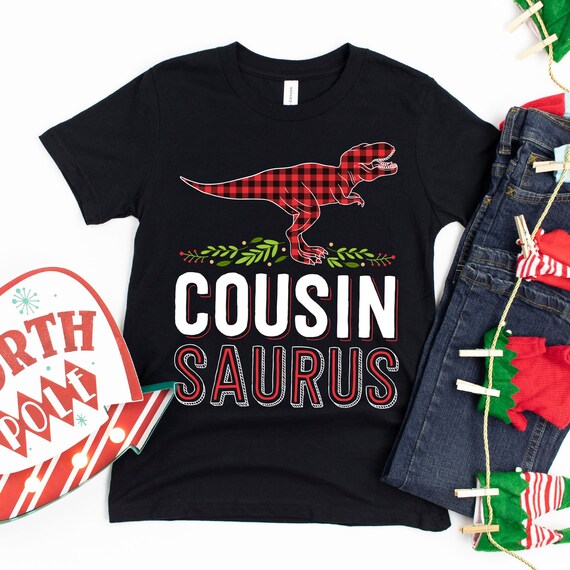Cousin Saurus / T-Shirt / Tank Top / Hoodie / Cousin Shirts / Cousin Crew / T Rex Shirt / Dinosaur Shirt / Buffalo Plaid / Matching