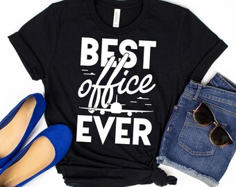 Best Office Ever T-Shirt / Pilot Shirt / Plane Shirt / Aviation Shirt / Gift For Pilot / Gift For Him / Fathers Day Gift / Flight Crew