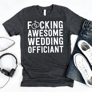 Awesome Wedding Officiant T-Shirt / Officiant Shirt / Wedding Gift / Minister Gift / Unique Gift Idea / Funny Pastor / Ordained