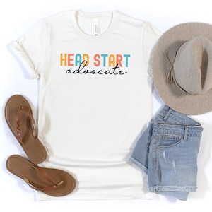 Head Start Advocate Shirt / Headstart Teacher / Childcare Shirt / Child Care Provider / Daycare Provider / Childhood Education