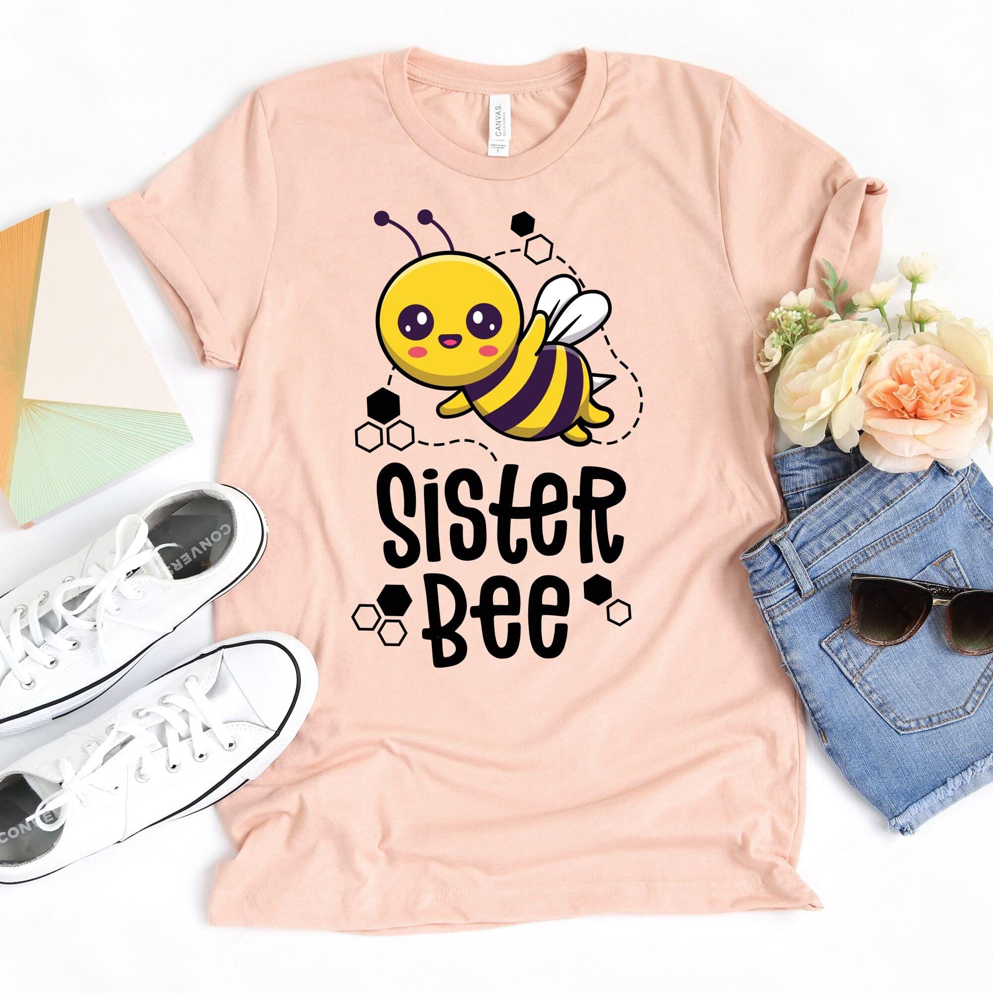 Sister Bee T-shirt / Honey Bee Shirt / Matching Family / Sissy Bee