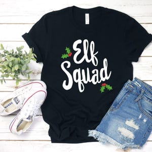 Elf Squad Shirt Holiday Shirt Santa T-Shirt Christmas Funny Ladies Christmas Christmas Shirt Christmas Women Christmas Clothing Womens