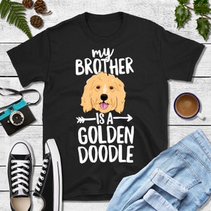 My Brother Is A Goldendoodle Shirt Doodle Gifts Goldendoodle Shirt Doodle Shirt Puppy Shirt Doodle Mom Shirt Funny Dog Mom Shirt Dog Mom image 1