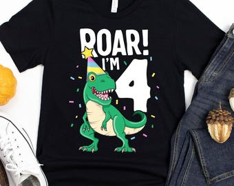 Roar I'm 4 / T-Shirt / Fourth Birthday Shirt / 4th Birthday Shirt / Dinosaur Birthday / Birthday Outfit / Kids Trex / T-rex Birthday Party