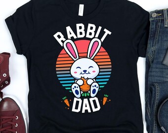 Rabbit Dad T-Shirt / Bunny Shirt / Bunny Dad / Rabbit Dad / Rabbit Lover Gift / Funny Rabbit Shirts / Bunny Mom / Gift For Rabbit Mom