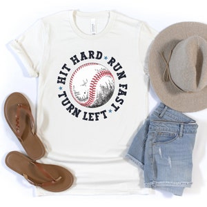Hit Hard, Run Fast, Turn Left Shirt / Funny Baseball Quote / Baseball Game Shirt / Funny Baseball Shirt / Baseball Saying / Game Day Shirt