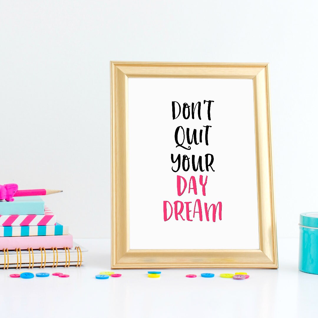 Don't Quit Daydream - Etsy