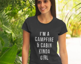 Camping Shirt - I'm A Campfire And Cabin Kinda Girl Short-Sleeve Unisex T-Shirt / Camping t shirt / camping gift / camping clothes / camping