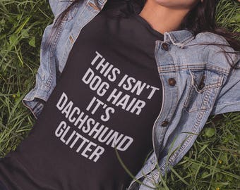 This Isn't Dog Hair It's Dachshund Glitter T-shirt Dog Lover - Short-Sleeve Unisex T-Shirt