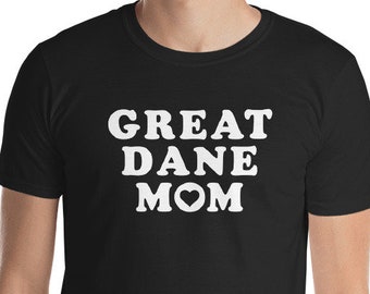 Great Dane Mom Shirt Funny Great Dane shirts / Great Dane Mom / Funny Great Dane Gift / Great Dane Gifts / Great Dane Shirt / Great Dane Tsh