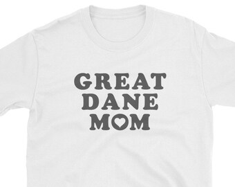 Great Dane Mom Shirt Funny Great Dane shirts / Great Dane Mom / Funny Great Dane Gift / Great Dane Gifts / Great Dane Shirt / Great Dane Tsh