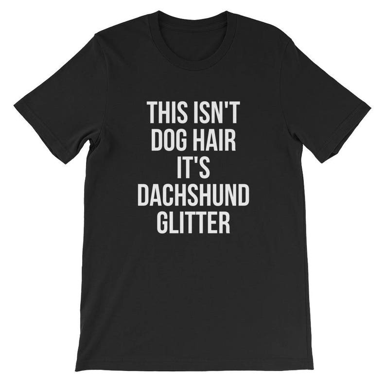 This Isn't Dog Hair It's Dachshund Glitter T-shirt Dog Lover Short-Sleeve Unisex T-Shirt image 2