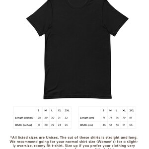 May include: Size chart for unisex t-shirts with measurements in inches and centimeters. The chart shows the length and width of the shirts in sizes S, M, L, XL, and 2XL.