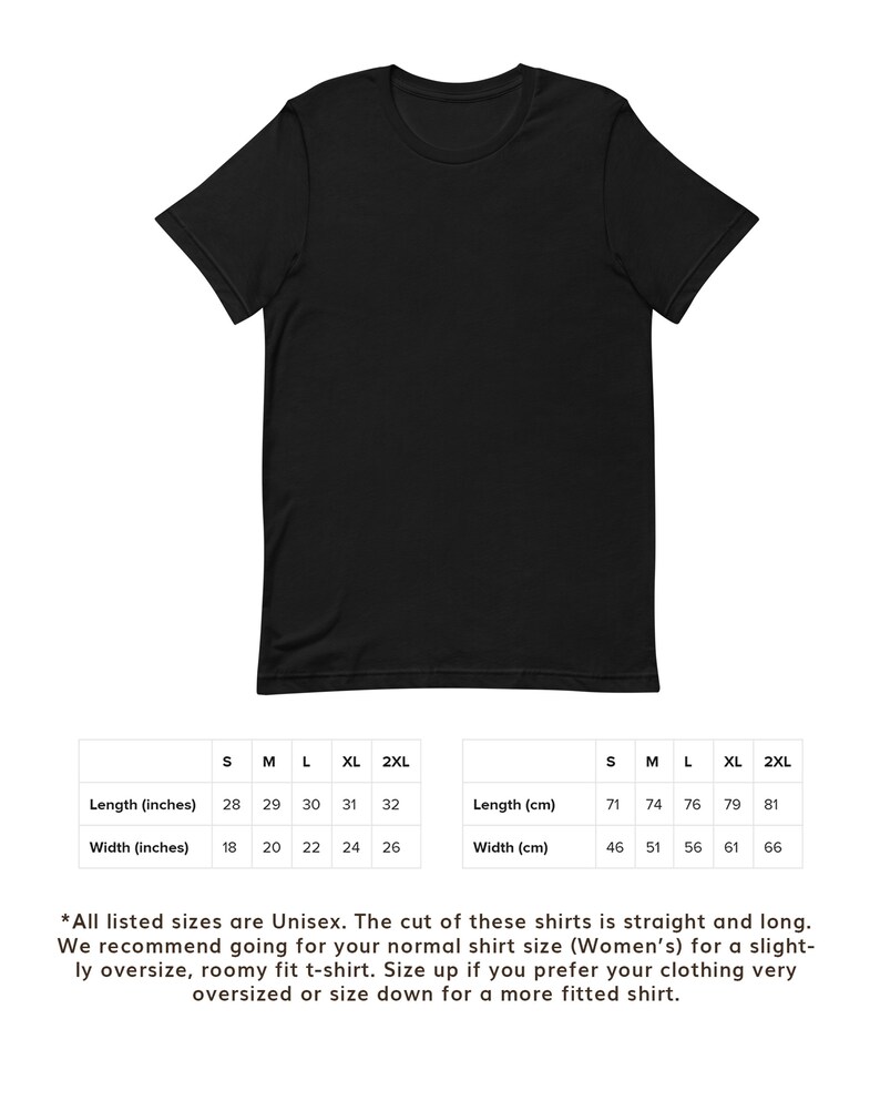 May include: Size chart for unisex t-shirts with measurements in inches and centimeters. The chart shows the length and width of the shirts in sizes S, M, L, XL, and 2XL.