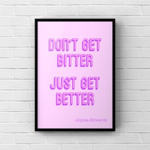 Alyssa Edwards Zitat Kunstdruck, inspirierende Drag Queen, LGBT, LGBTQ, Pride, Illustration 15x18 A4, Geschenk Dekor, don&#39;t get bitter