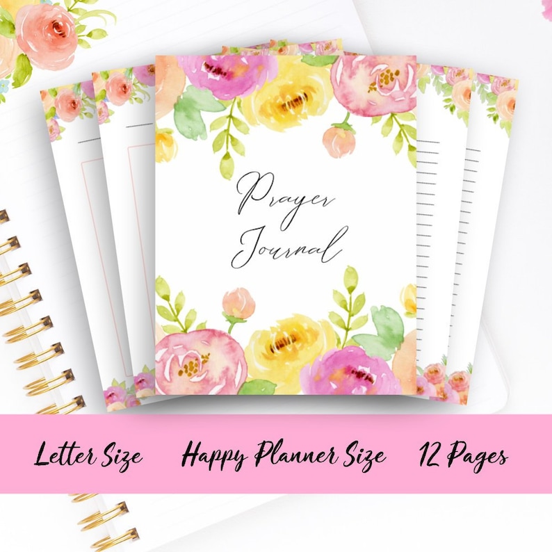 May include: A printable prayer journal with 12 pages featuring a watercolor floral design in shades of pink, yellow, and green. The journal is available in letter and Happy Planner sizes.