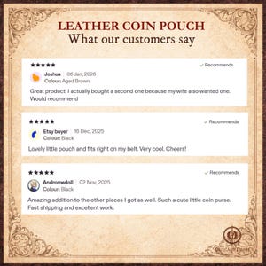 May include: A promotional image for a leather coin pouch, featuring customer reviews. The text reads "LEATHER COIN POUCH" and "What our customers say." Reviews mention "Aged Brown" and "Black" colors, and praise the product's quality and fit.