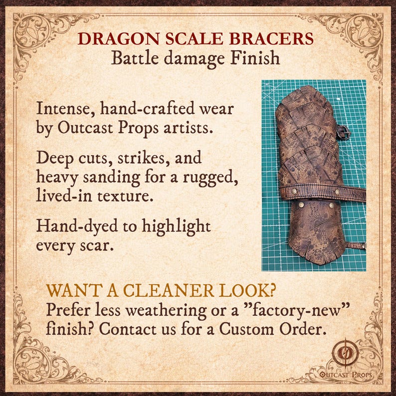 May include: Dragon scale bracers with a battle damage finish. The brown leather bracer features a textured dragon scale design, with deep cuts and heavy sanding for a rugged look. The text reads: "Intense, hand-crafted wear by Outcast Props artists."