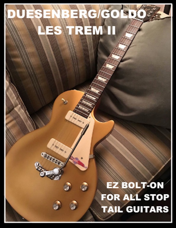 DEAL PRICED! Duesenberg/goldo Les Trem II Tremolo With Roller