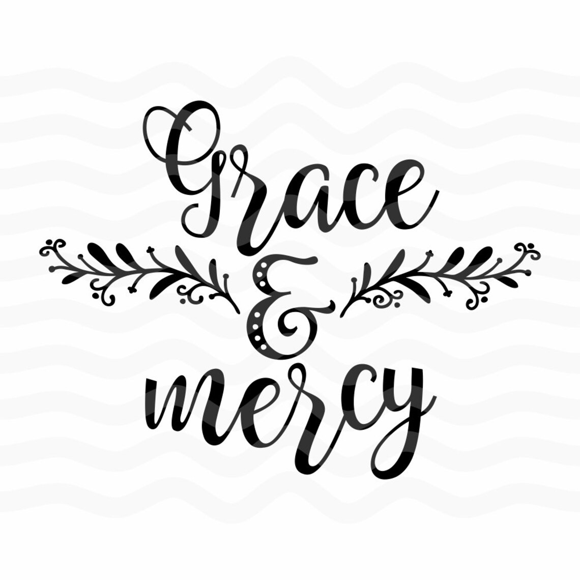 Grace and Mercy. Grace Svg Grace Dxf Blessed Svg Blessed Etsy