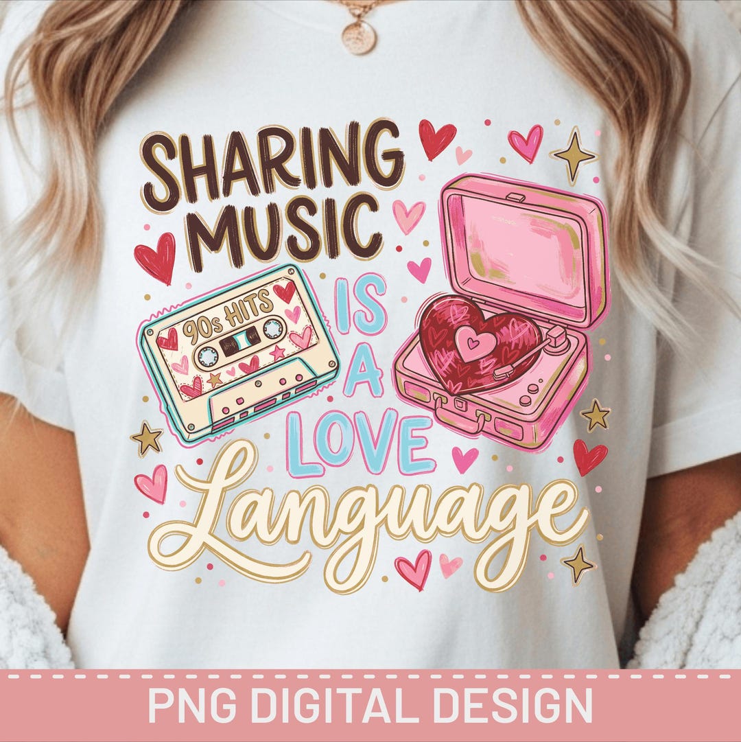 Sharing Music is A Love Language PNG, Retro 90s Cassette & Record Player Sublimation Design ...
