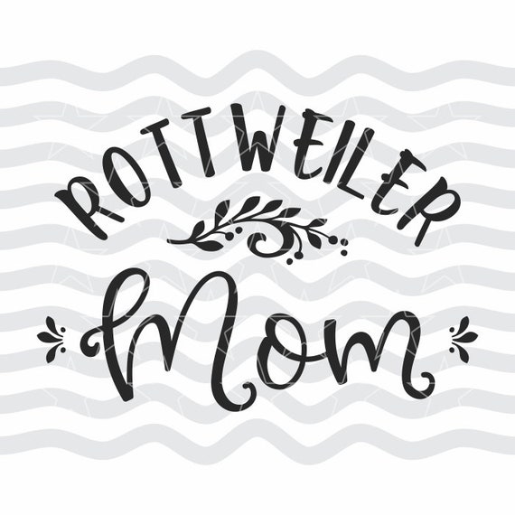 Download Rottweiler Decal Dog Mom Svg