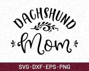 Dachshund svg, Dachshund mom, Dachshund vector, Dachshund png, Dachshund cut file, Dachshund decal, Dachshund clipart, Dachshund lover svg