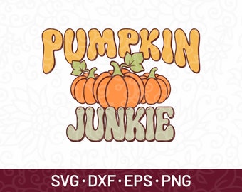 Pumpkin Junkie, Thanksgiving svg, Retro Fall, Retro Autumn, Retro Pumpkin, Retro 70s Svg, Fall Life Svg, Pumpkin Svg, Pumpkin Spice Svg,